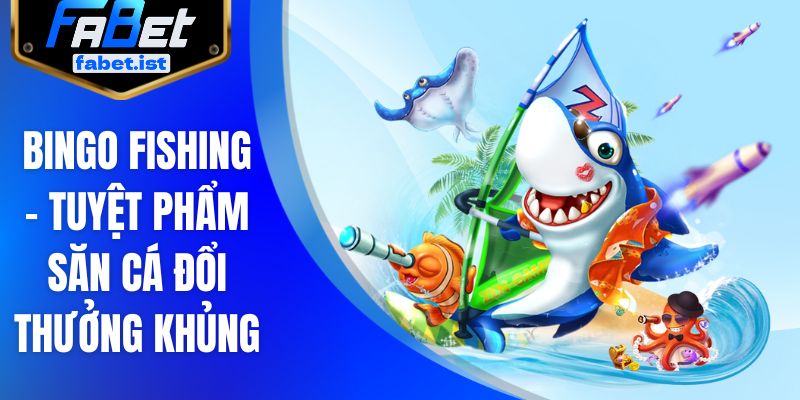 Bingo fishing